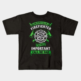 Some Call Me Firefighter Kids T-Shirt